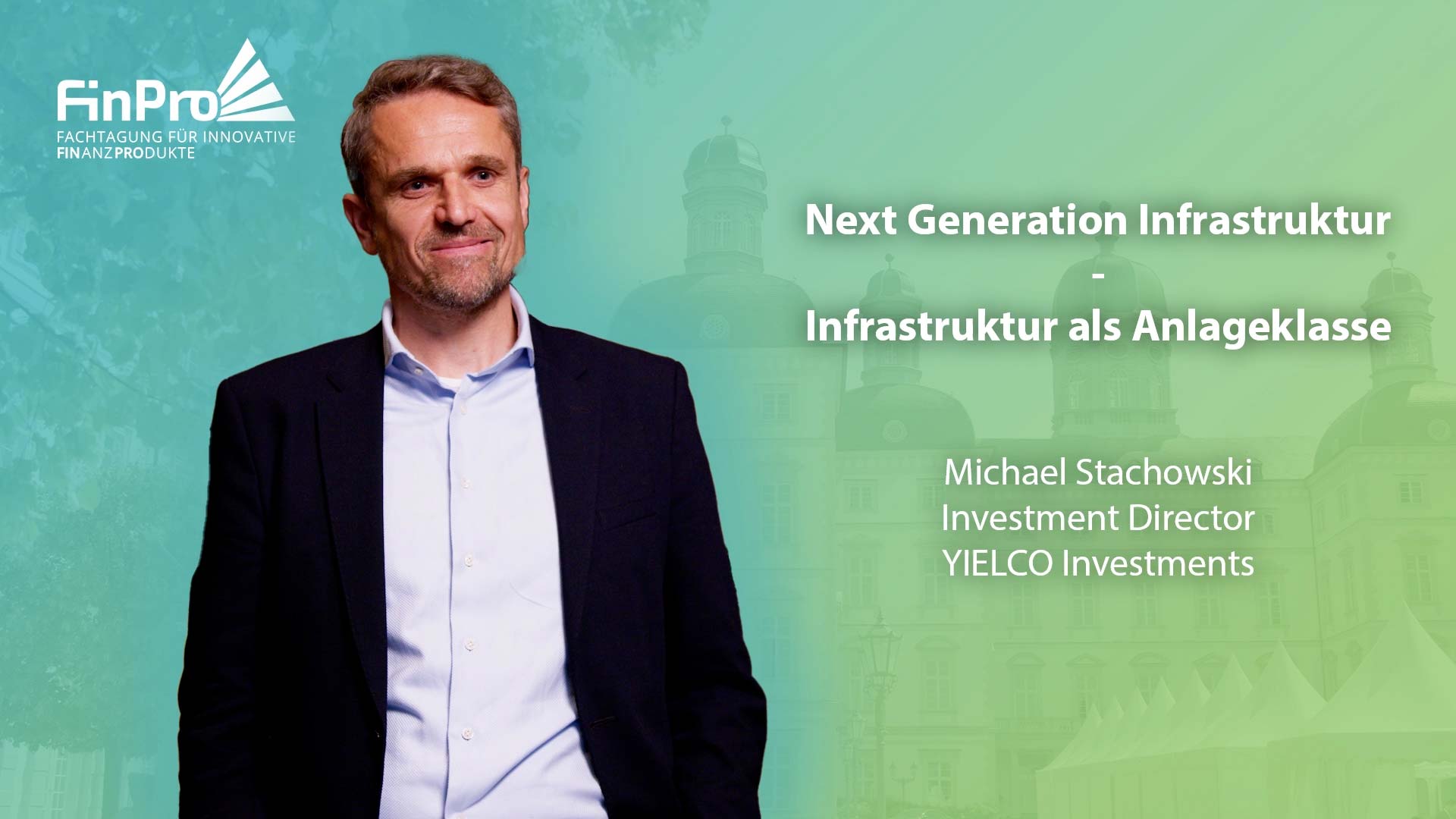 FinPro 2025, Videointerview Michael Stachowski, Investment Director bei YIELCO Investments zum Thema Infrastrukturinvestments