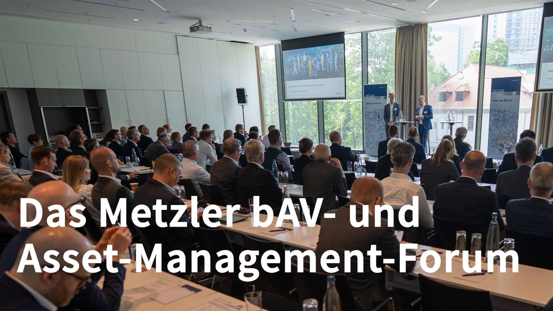 Das Metzler bAV und Asset-Management-Forum 2025 Zusammenschnitt Das Metzler bAV und Asset-Management-Forum 2025 Zusammenschnitt