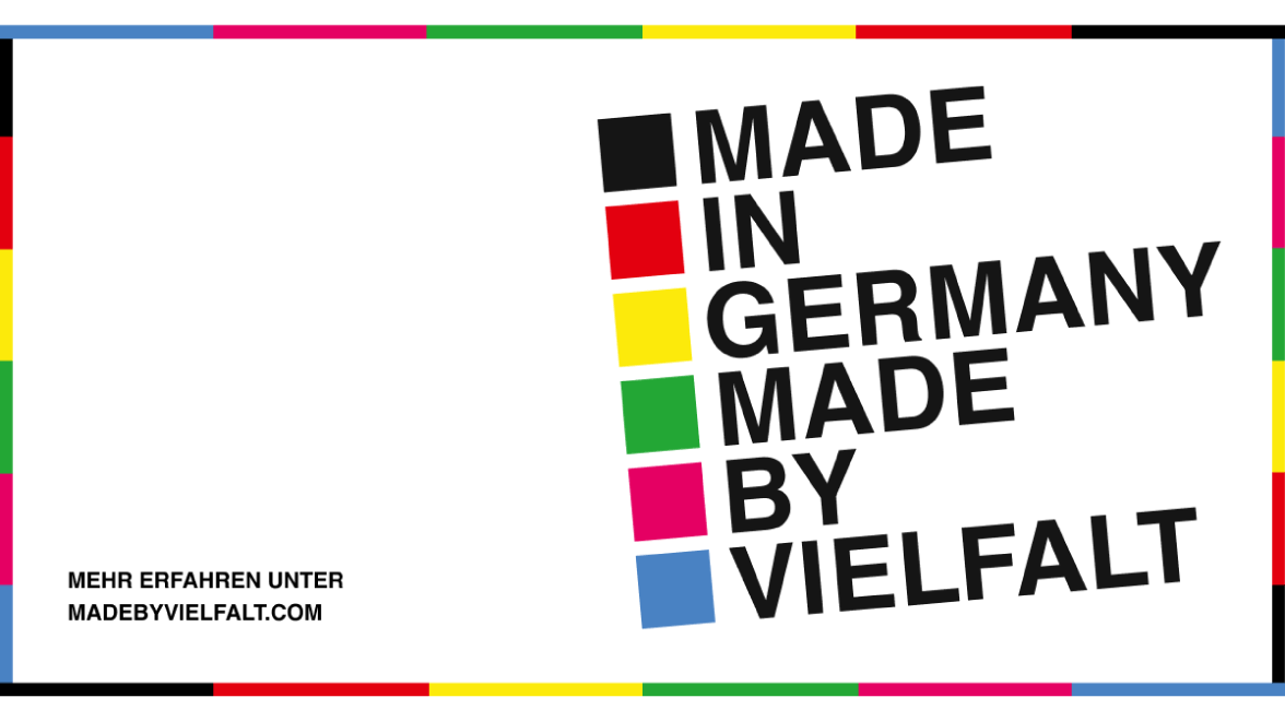 Made in Germany – Made by Vielfalt Made in Germany – Made by Vielfalt