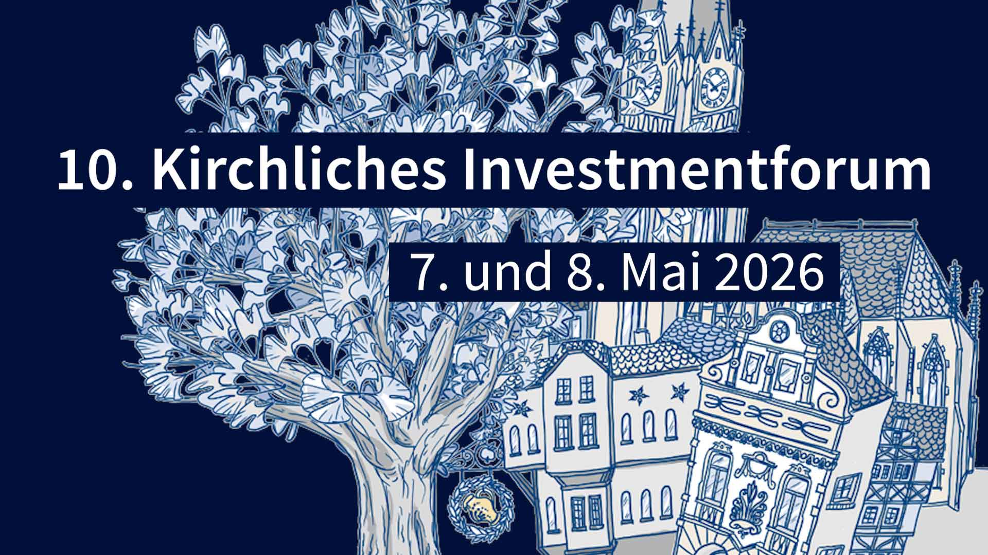 10. Kirchliches Investmentforum 2026
