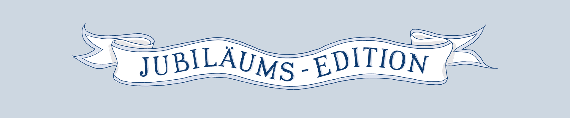 Jubiläums-Edition Jubiläums-Edition
